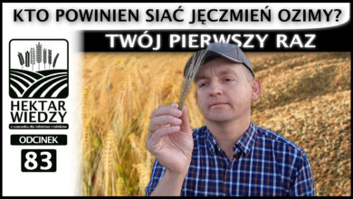 Photo of TWÓJ PIERWSZY RAZ, CZYLI KTO POWINIEN SIAĆ JĘCZMIEŃ OZIMY? | ODCINEK #83