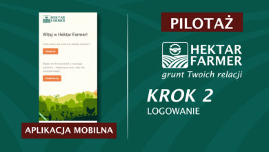 Photo of HEKTAR FARMER – KROK 2 | PIERWSZE LOGOWANIE w APLIKACJI MOBILNEJ