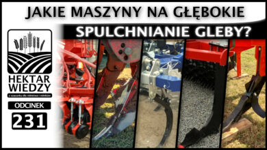 Photo of JAKIE MASZYNY NA GŁĘBOKIE SPULCHNIANIE GLEBY? | ODCINEK 231